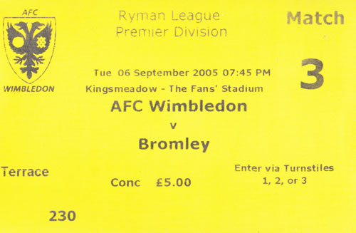 Ticket AFC Wimbledon - Bromley, Ryman League, 06.09.2005